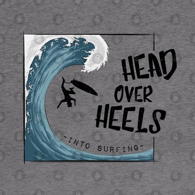 Head Over Heels Into Surfing by SkizzenMonster